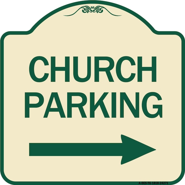 Church Parking With Right Arrow Heavy-Gauge Aluminum Architectural Sign, 18" x 18", TG-1818-24271